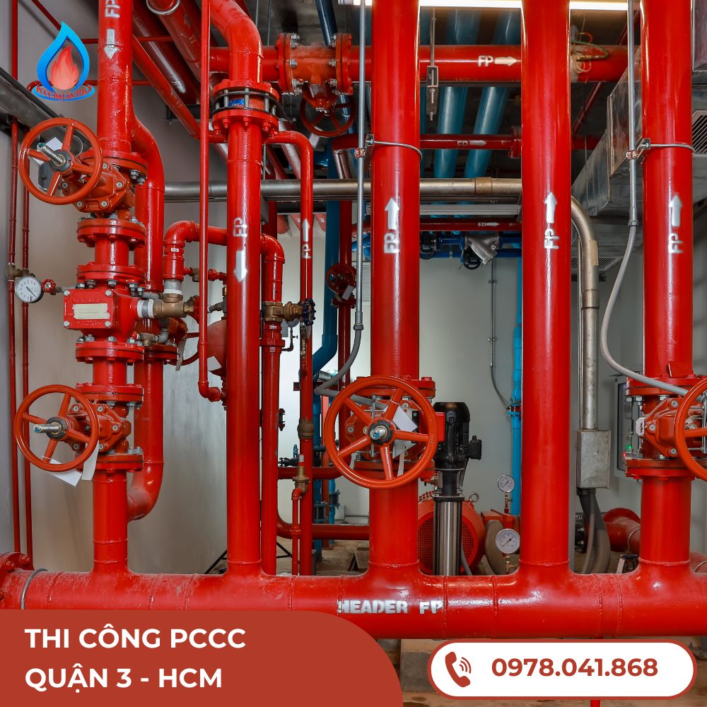 Thi Công PCCC Quận 3 - Đảm Bảo An Toàn Cháy Nổ 2025